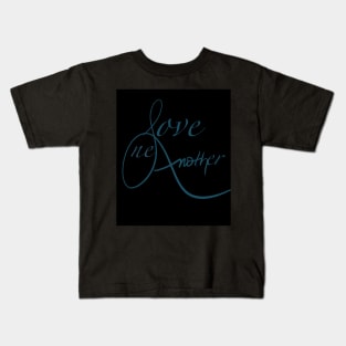 Love one another Kids T-Shirt